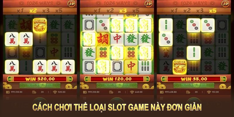 Cách chơi thể loại slot game này đơn giản nhưng đầy thách thức